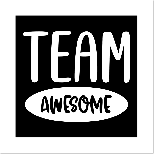 Team Awesome Wall Art by colorsplash